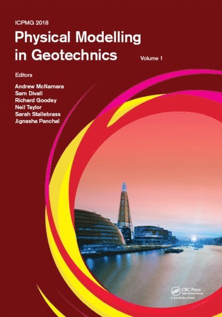 Jignasha Panchal, Sarah Stallebrass, Neil Taylor, Richard Goodey, Sam Divall, Andrew McNamara - Physical Modelling in Geotechnics, Volume 1, E-bok