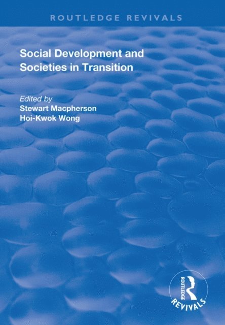 Hoi-Kwok Wong, Stewart MacPherson - Social Development and Societies in Transition, E-bok