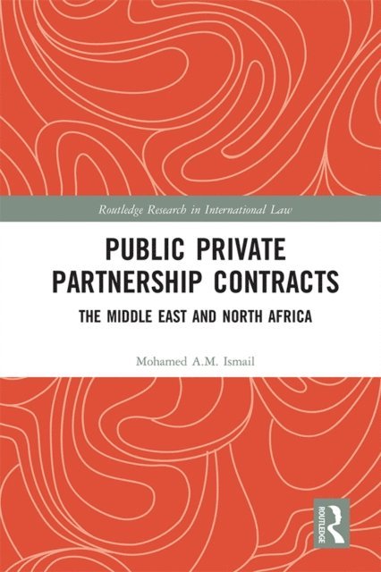 Mohamed Ismail - Public Private Partnership Contracts, E-bok