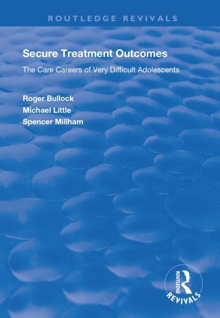 Spencer Millham, Michael Little, Roger Bullock - Secure Treatment Outcomes, E-bok