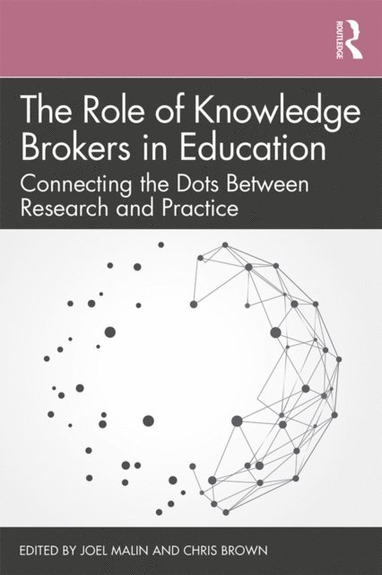 Chris Brown, Joel Malin - Role of Knowledge Brokers in Education, E-bok