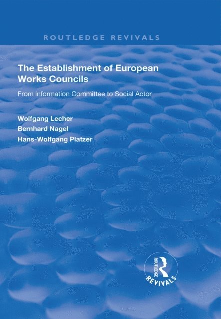Hans a€&quote; Wolfgang Platzer, Bernhard Nagel, Wolfgang Lecher - Establishment of European Works Councils, E-bok
