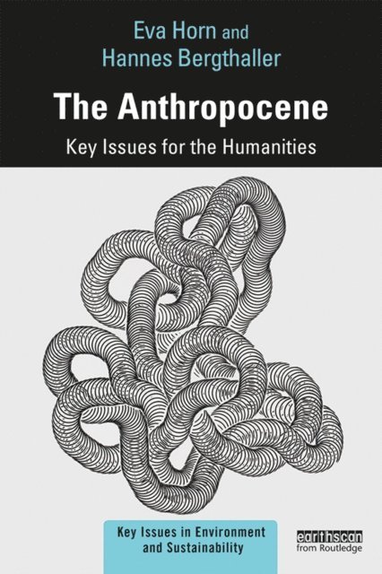 Hannes Bergthaller, Eva Horn - Anthropocene, E-bok