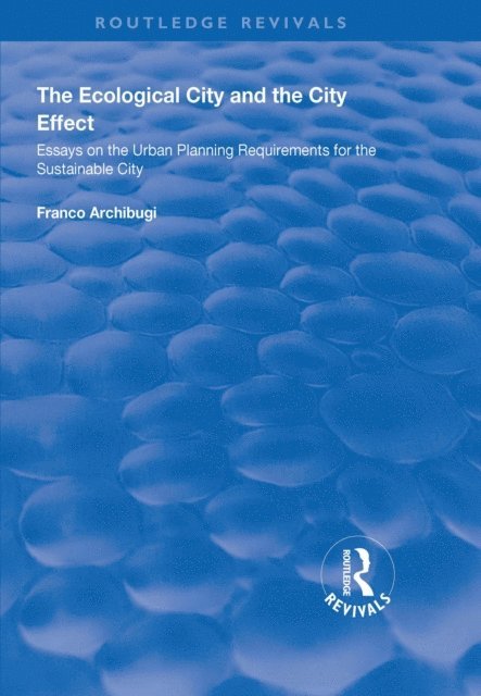 Franco Archibugi - Ecological City and the City Effect, E-bok