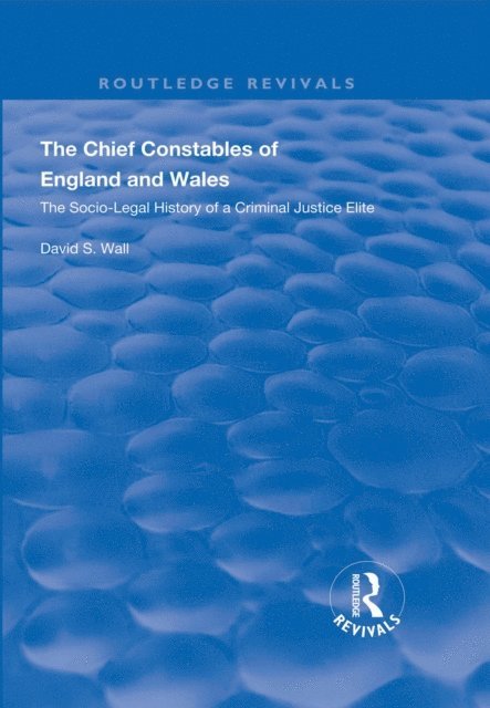 David S. Wall - Chief Constables of England and Wales, E-bok