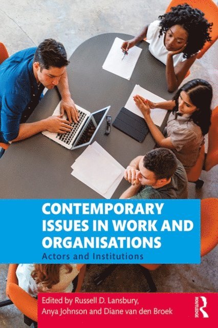 Diane van den Broek, Anya Johnson, Russell Lansbury - Contemporary Issues in Work and Organisations, E-bok