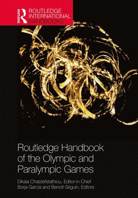 Benoit Seguin, Borja Garcia, Dikaia Chatziefstathiou - Routledge Handbook of the Olympic and Paralympic Games, E-bok