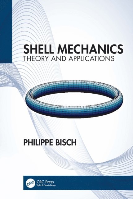 Philippe Bisch - Shell Mechanics, E-bok