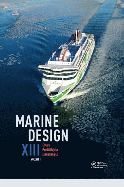 Liangliang Lu, Pentti Kujala - Marine Design XIII, Volume 1, E-bok