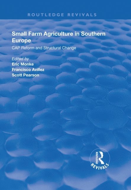 Scott Pearson, Francisco Avillez, Eric Monke - Small Farm Agriculture in Southern Europe, E-bok