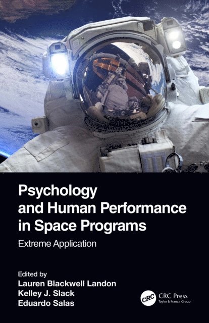 Eduardo Salas, Kelley J. Slack, Lauren Blackwell Landon - Psychology and Human Performance in Space Programs, E-bok