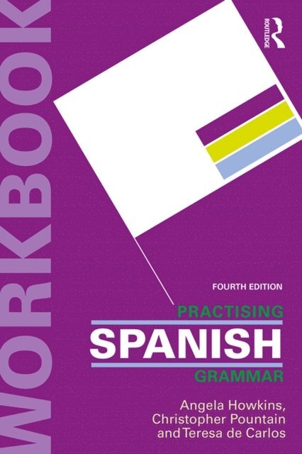Teresa de Carlos, Christopher Pountain, Angela Howkins - Practising Spanish Grammar, E-bok