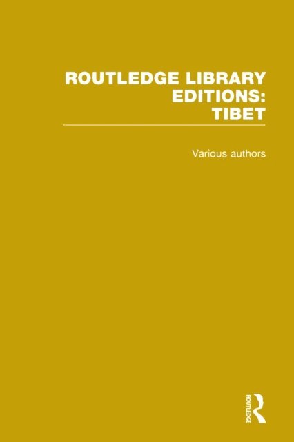 Various Authors - Routledge Library Editions: Tibet, E-bok