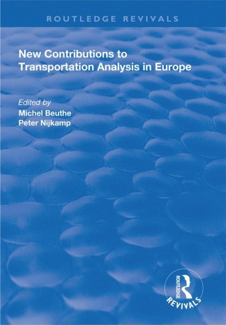 Peter Nijkamp, Michel Beuthe - New Contributions to Transportation Analysis in Europe, E-bok