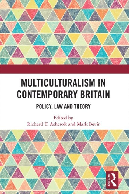 Mark Bevir, Richard T. Ashcroft - Multiculturalism in Contemporary Britain, E-bok