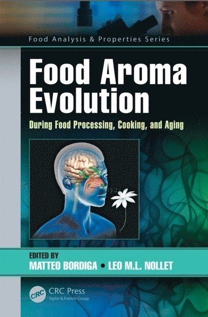 Leo M.L. Nollet, Matteo Bordiga - Food Aroma Evolution, E-bok