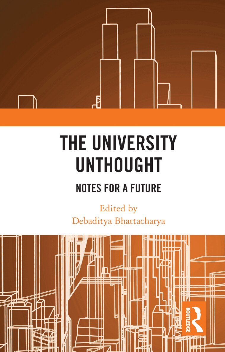Debaditya Bhattacharya - University Unthought, E-bok