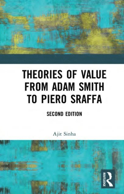 Ajit Sinha - Theories of Value from Adam Smith to Piero Sraffa, E-bok