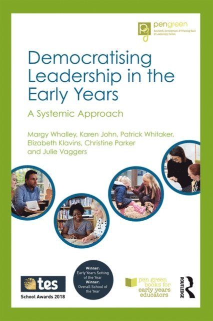 Julie Vaggers, Christine Parker, Elizabeth Klavins, Patrick Whitaker, Karen John, Margy Whalley - Democratising Leadership in the Early Years, E-bok