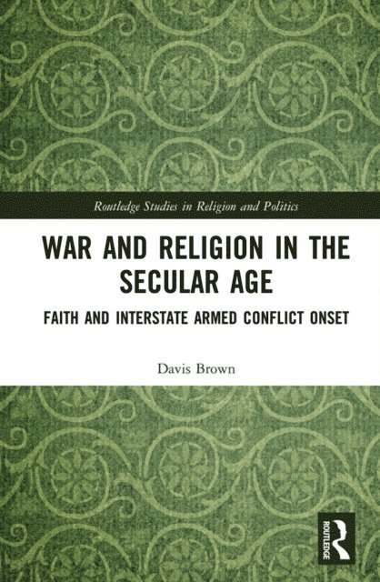 Davis Brown - War and Religion in the Secular Age, E-bok