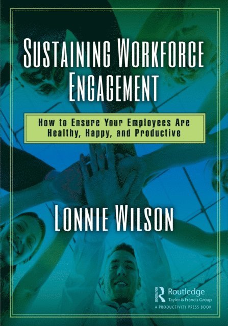 Lonnie Wilson - Sustaining Workforce Engagement, E-bok. Tillgänglighet: Lägg i varukorg