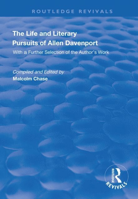 Malcolm Chase - Life and Literary Pursuits of Allen Davenport, E-bok