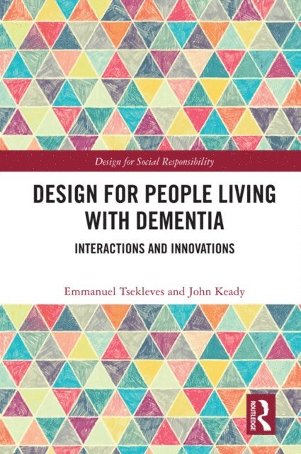 John Keady, Emmanuel Tsekleves - Design for People Living with Dementia, E-bok