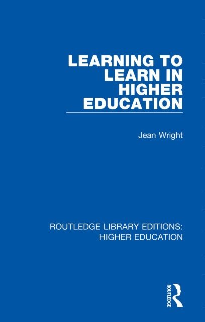 Jean Wright - Learning to Learn in Higher Education, E-bok