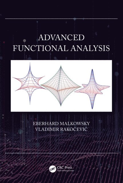 Vladimir Rakocevic, Eberhard Malkowsky - Advanced Functional Analysis, E-bok