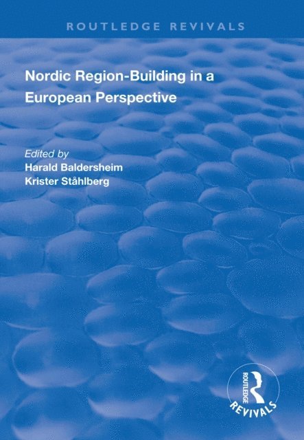 Krister StA¥hlberg, Harald Baldersheim - Nordic Region-Building in a European Perspective, E-bok