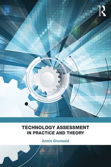 Armin Grunwald - Technology Assessment in Practice and Theory, E-bok