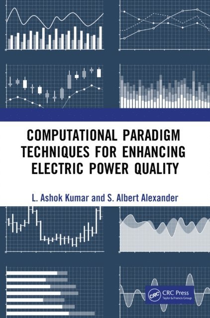 S Albert Alexander, L. Ashok Kumar - Computational Paradigm Techniques for Enhancing Electric Power Quality, E-bok