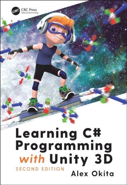 Learning C# Programming with Unity 3D, second edition
