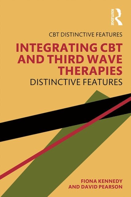David Pearson, Fiona Kennedy - Integrating CBT and Third Wave Therapies, E-bok