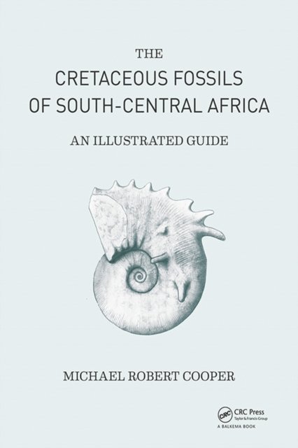 Michael Cooper - Cretaceous Fossils of South-Central Africa, E-bok