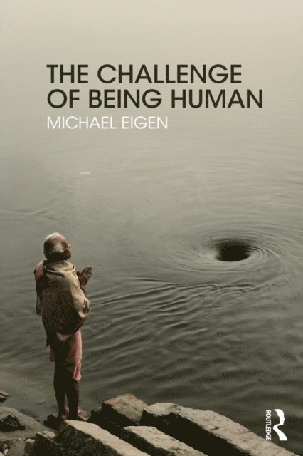 Michael Eigen - Challenge of Being Human, E-bok