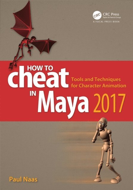 Paul Naas - How to Cheat in Maya 2017, E-bok