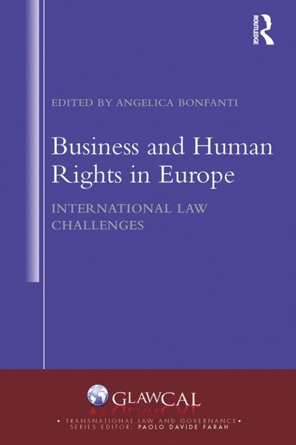 Angelica Bonfanti - Business and Human Rights in Europe, E-bok