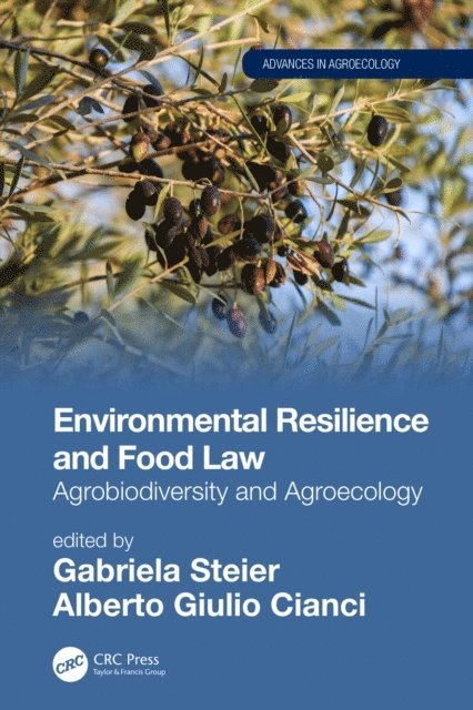 Alberto Giulio Cianci, Gabriela Steier - Environmental Resilience and Food Law, E-bok