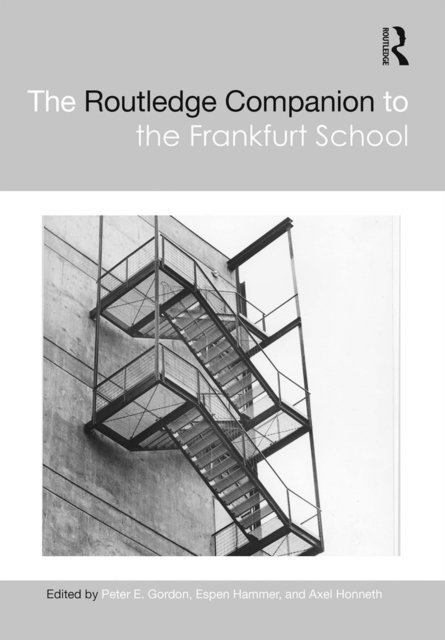 Axel Honneth, Espen Hammer, Peter E. Gordon - Routledge Companion to the Frankfurt School, E-bok