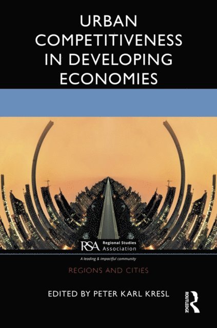 Peter Karl Kresl - Urban Competitiveness in Developing Economies, E-bok