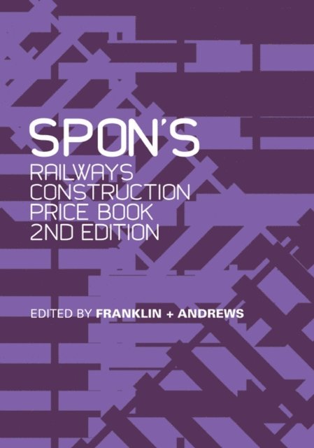 Franklin + Andrews - Spon's Railways Construction Price Book, E-bok