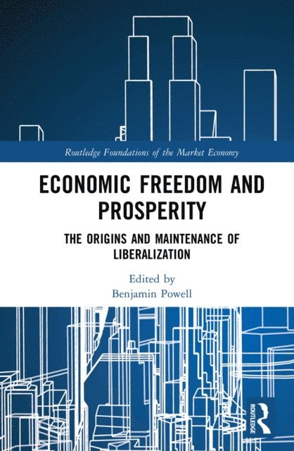 Benjamin Powell - Economic Freedom and Prosperity, E-bok