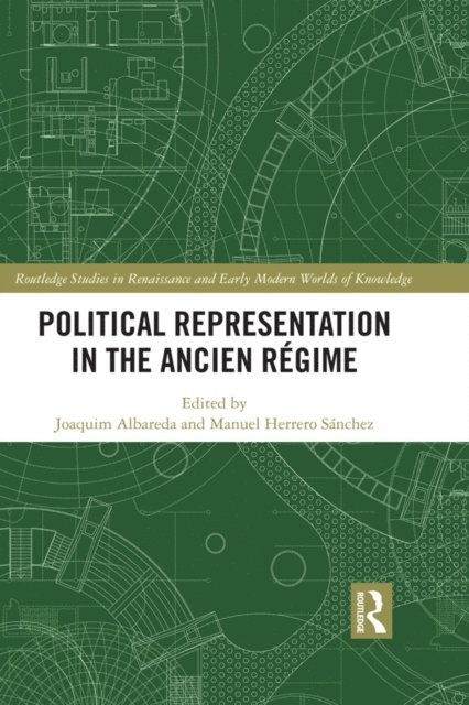 Manuel Herrero Sanchez, Joaquim Albareda - Political Representation in the Ancien Regime, E-bok