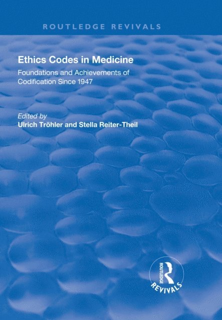 Eckhard Herych, Stella Reiter-Theil, Ulrich Trohler - Ethics Codes in Medicine, E-bok