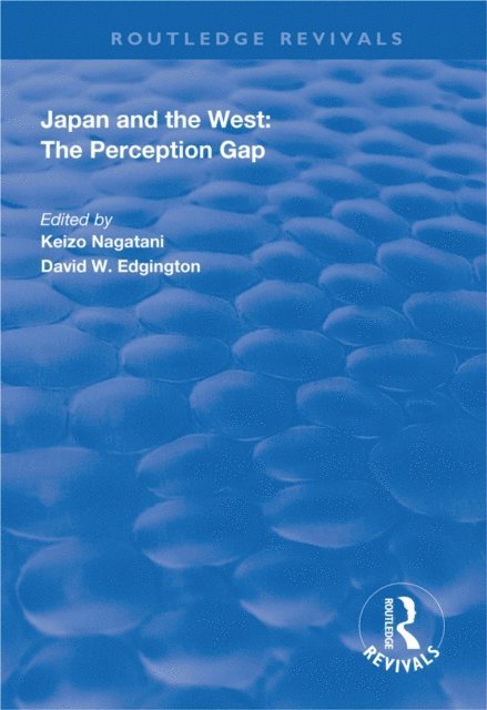 Keizo Nagatani, David W. Edgington - Japan and the West: The Perception Gap, E-bok