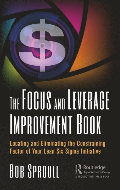 Bob Sproull - Focus and Leverage Improvement Book, E-bok. Tillgänglighet: Lägg i varukorg