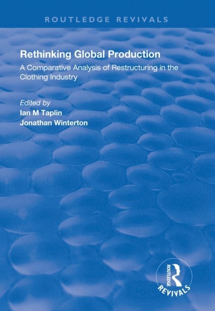 Jonathan Winterton, Ian. M. Taplin - Rethinking Global Production, E-bok