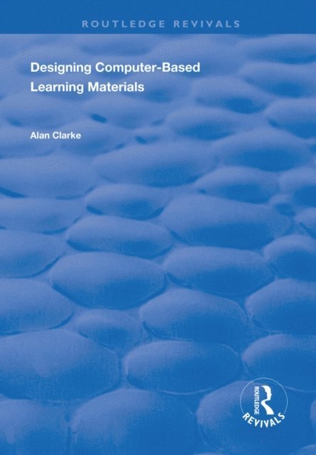 Alan Clarke - Designing Computer-Based Learning Materials, E-bok