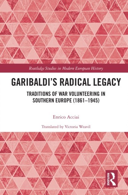 Enrico Acciai - Garibaldi's Radical Legacy, E-bok
